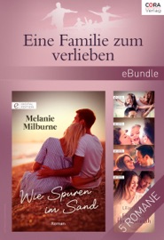 Eine Familie zum Verlieben - Marion Lennox, Barbara Große, Lilian Darcy, Sue MacKay, Susanne Albrecht, Josie Metcalfe, Melanie Milburne & Ralf Kläsener