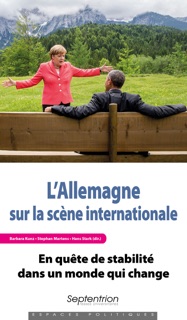 L’Allemagne sur la scène internationale by Barbara Kunz, Stephan Martens & Hans Stark