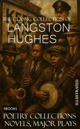 Read: Book The Classic Collection of Langston Hughes. Poetry collections, Novels, Major plays. 9 books. Illustrated