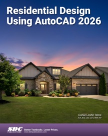 Residential Design Using AutoCAD 2026 - Daniel John Stine