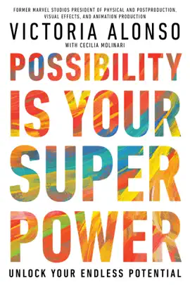 Possibility Is Your Superpower