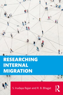 Researching Internal Migration by S. Irudaya Rajan & R. B. Bhagat