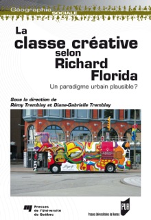 La classe créative selon Richard Florida by Rémy Tremblay & Diane-Gabrielle Tremblay