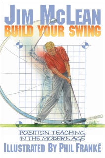 Build Your Swing by Jim McLean