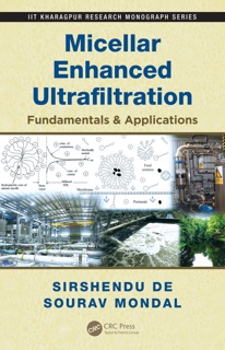 Micellar Enhanced Ultrafiltration by Sirshendu De & Sourav Mondal