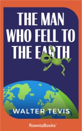 The Man Who Fell to Earth - Walter Tevis
