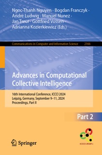 Advances in Computational Collective Intelligence by Ngoc-Thanh Nguyen, Bogdan Franczyk, André Ludwig, Manuel Nuñez, Jan Treur, Gottfried Vossen & Adrianna Kozierkiewicz