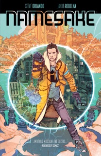 Namesake by Steve Orlando & Jakub Rebelka