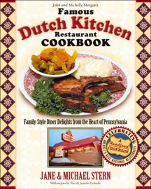 John and Michelle Morgan's Famous Dutch Kitchen Restaurant Cookbook Jane Stern & Michael Stern