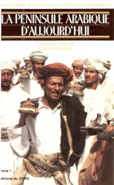 La péninsule arabique aujourd’hui. Tome I - Pierre Rondot, Olivier Carré, Yves Schemeil, Philippe Fargues, Pierre Marthelot, Michel Chatelus, Paul Bonnenfant, Geneviève Cayre, Serge De Klebnikoff, Henri Labrousse & Traute Wohlers-Scharf