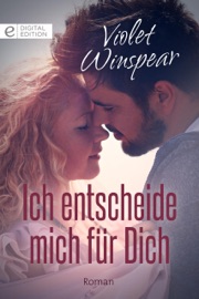 Ich entscheide mich für Dich - VIOLET WINSPEAR