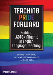 Teaching Pride Forward by Ethan Trinh, Kate Mastruserio Reynolds & James Coda