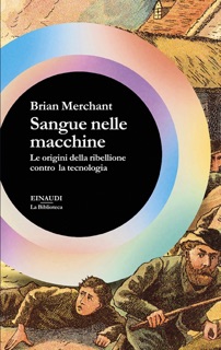 Sangue nelle macchine by Brian Merchant