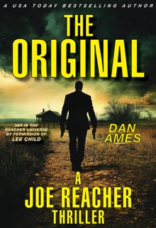 The Original (A Joe Reacher Thriller) by Dan Ames