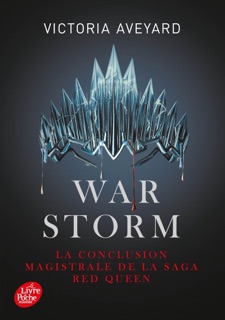 Red Queen - Tome 4 - Warm Storm by Alice Delarbre & Victoria Aveyard