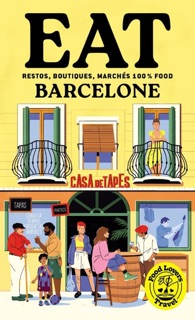 Food Lovers Travel : Eat Barcelone by Annabelle Schachmes & Mathilde Samama
