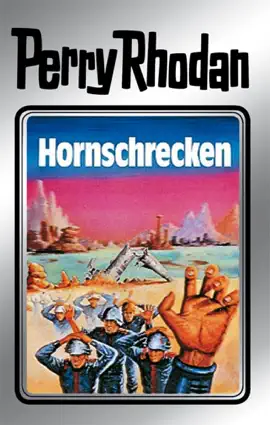 Read: Perry Rhodan 18: Hornschrecken (Silberband) Book