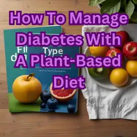 Read: How To Manage Diabetes With A Plant-Based Diet Book