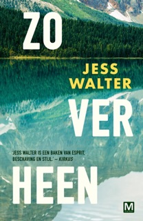Zo ver heen by Jess Walter