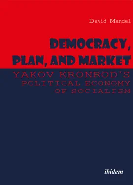 Read: Democracy, Book Plan, and Market: Yakov Kronrod's Political Economy of Socialism