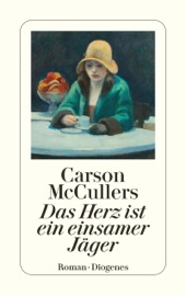 Das Herz ist ein einsamer Jäger - Carson McCullers & Susanna Brenner-Rademacher