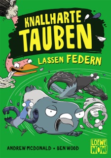 Knallharte Tauben lassen Federn (Band 2) by Andrew McDonald & Loewe Wow!