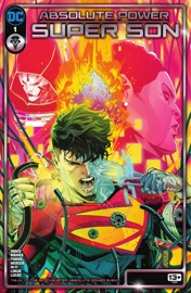 Absolute Power: Super Son (2024) #1 - Sina Grace, Nicole Maines, John Timms & Travis Mercer