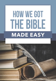 How We Got the Bible Made Easy by Rose Publishing