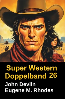 Super Western Doppelband 26 by John Devlin & Eugene M. Rhodes