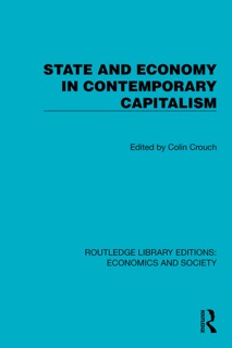 State and Economy in Contemporary Capitalism by Colin Crouch