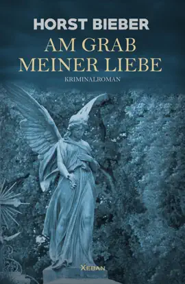 Read: Am Grab meiner Liebe – Ein Kriminalroman Book