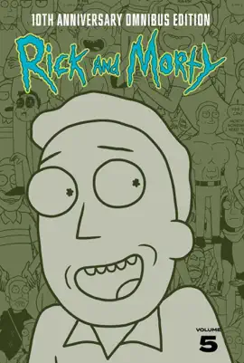 Read: Rick and Morty 10th Anniversary Book Omnibus Vol. 5