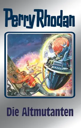 Read: Perry Book Rhodan 65: Die Altmutanten (Silberband)
