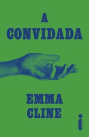 A convidada - Emma Cline