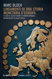 Lineamenti di una storia monetaria d’Europa - Marc Bloch