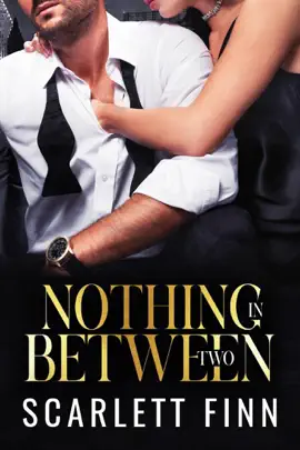 Nothing in Between: Two