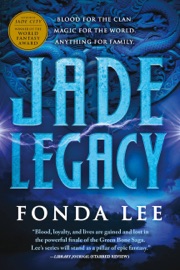 Jade Legacy - Fonda Lee