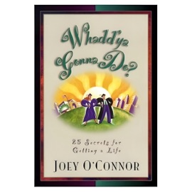 Whadd'ya Gonna Do? - Joey O'Connor