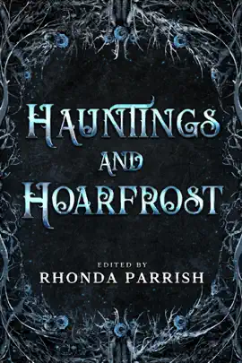 Read: Hauntings Book and Hoarfrost