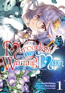 Mercedes and the Waning Moon: The Dungeoneering Feats of a Discarded Vampire Aristocrat (Manga) Volume 1 by Fire Head