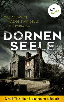 Read: Dornenseele: Book Drei Thriller in einem eBook