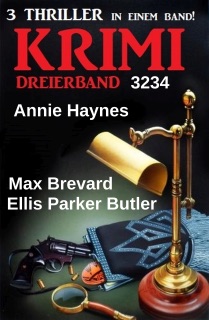 Krimi Dreierband 3234 by Max Brevard, Annie Haynes & Ellis Parker Butler