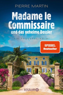 Madame le Commissaire und das geheime Dossier by Pierre Martin