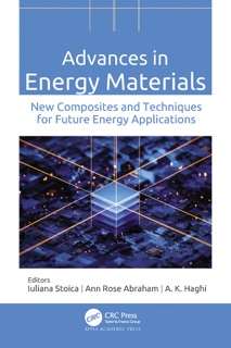 Advances in Energy Materials by Iuliana Stoica, Ann Rose Abraham & A. K. Haghi