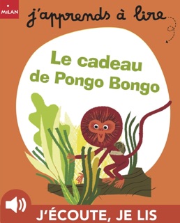 Le cadeau de Pongo Bongo by Pascale Hédelin & Amélie Falière