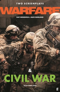 Warfare + Civil War by Alex Garland