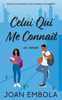 Celui Qui Me Connaît (French Edition) by Joan Embola