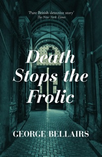 Death Stops the Frolic by George Bellairs