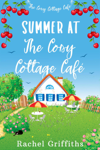 Summer at The Cosy Cottage Café