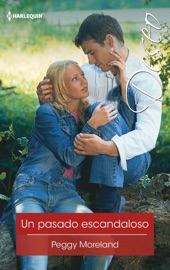 Un pasado escandaloso - Peggy Moreland
